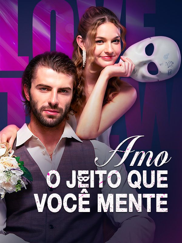 Amo o Jeito que Você Mente (Dublado)