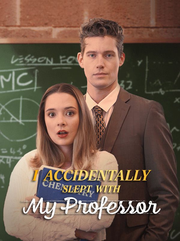 I Accidentally Slept With My Professor