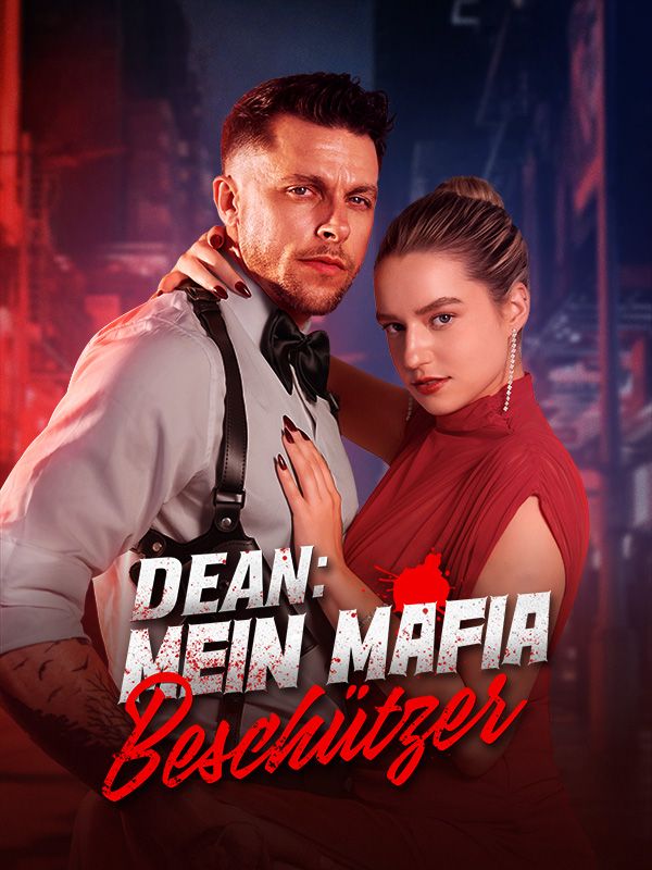 Dean: Mein Mafia-Beschützer