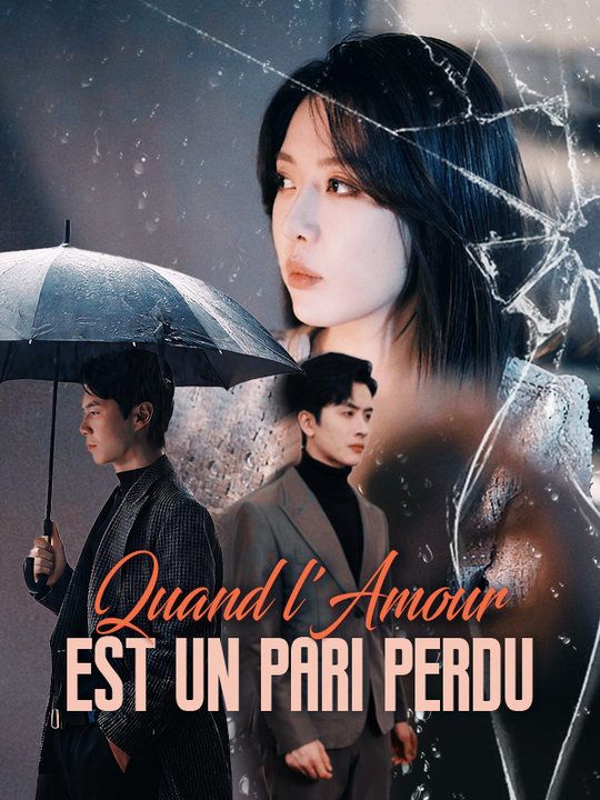 Quand l'Amour est Un Pari Perdu
