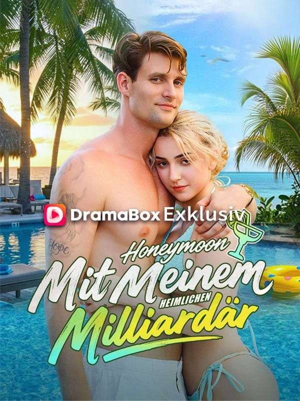 Honeymoon mit meinem heimlichen Milliardär