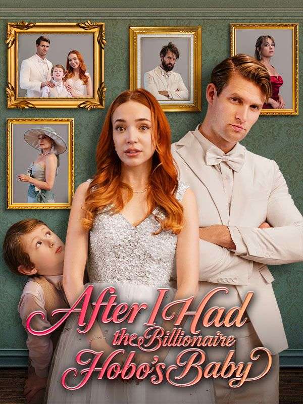 After I Had the Billionaire Hobo's Baby