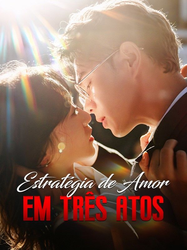 Estratégia de Amor em Três Atos
