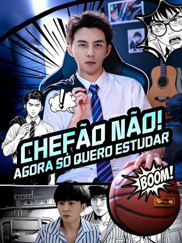 Chefão não! Agora só quero estudar