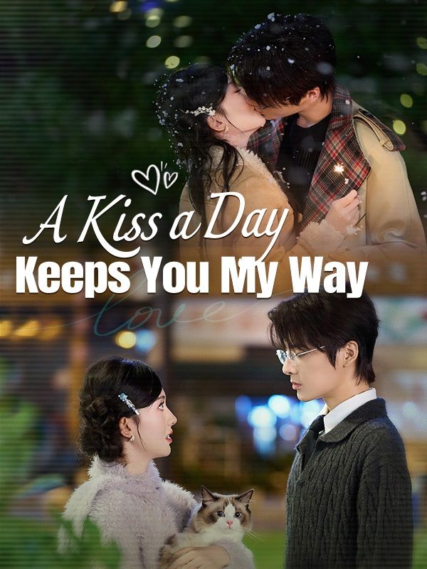 A Kiss a Day Keeps You My Way