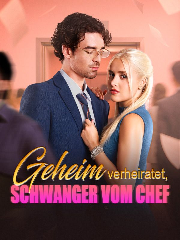 Geheim verheiratet, Schwanger vom Chef