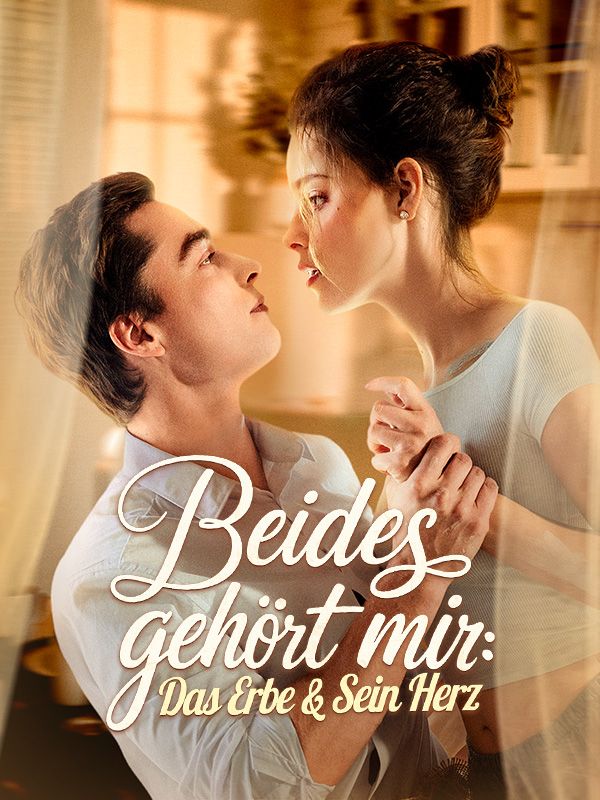 Beides gehört mir: Das Erbe und sein Herz