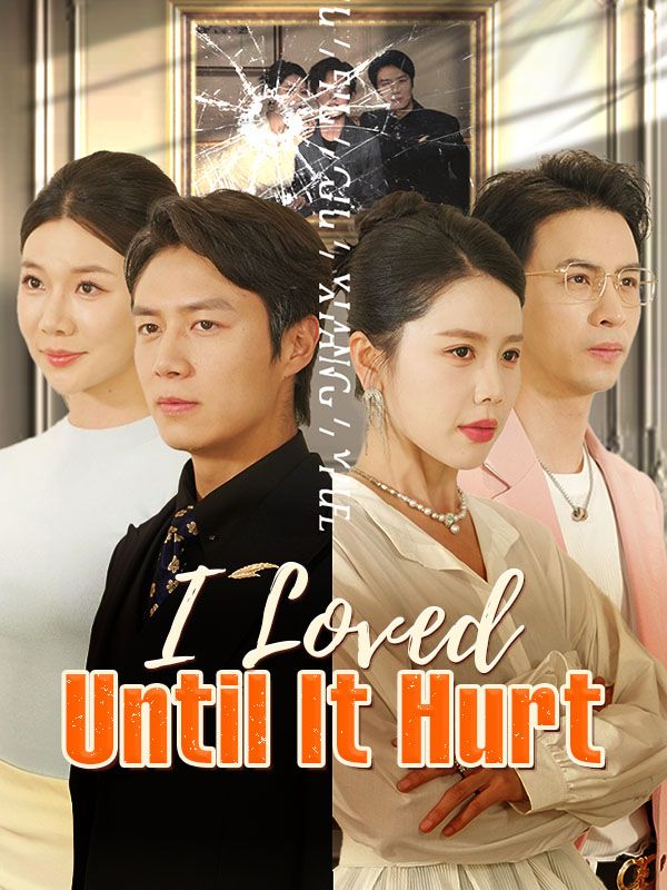 I Loved Until It Hurt 