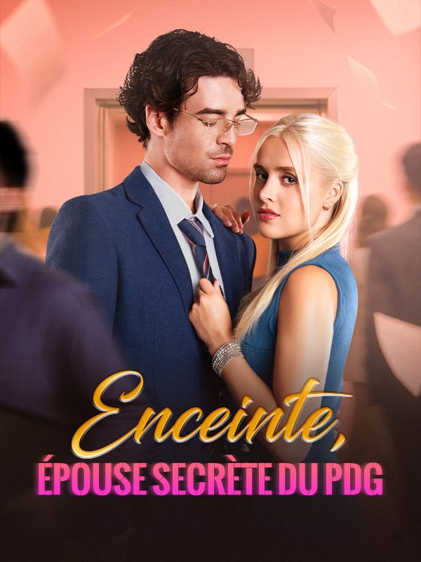 Enceinte, Épouse Secrète du PDG