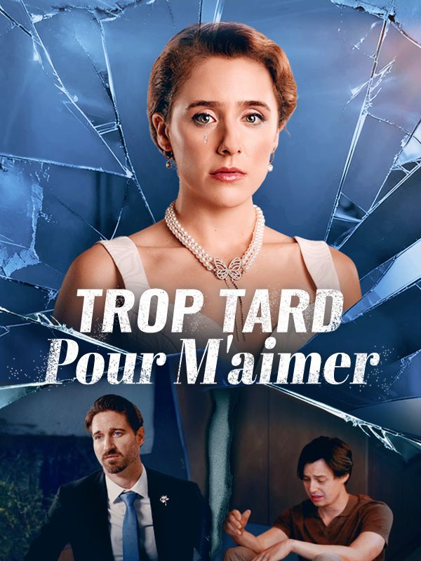 Trop Tard Pour M'aimer