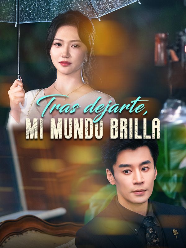 Tras dejarte, mi mundo brilla