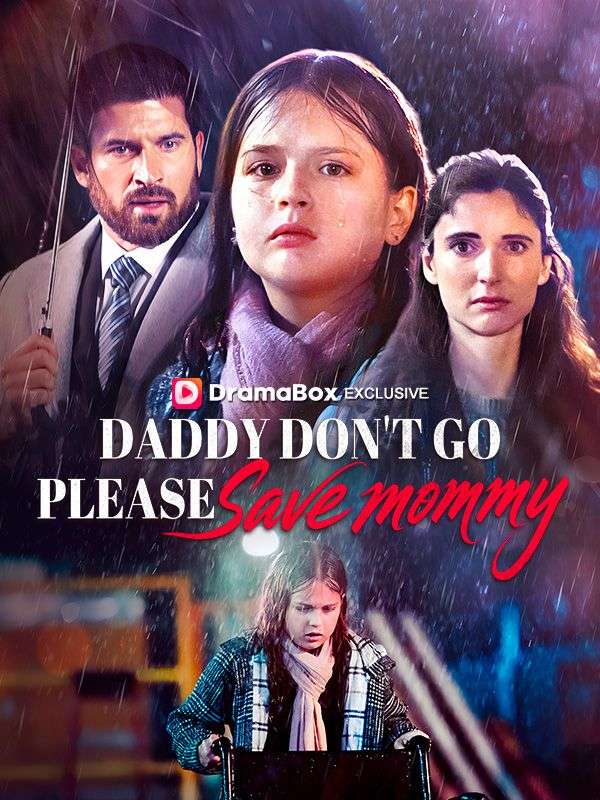 Daddy Don't Go, Please Save Mommy