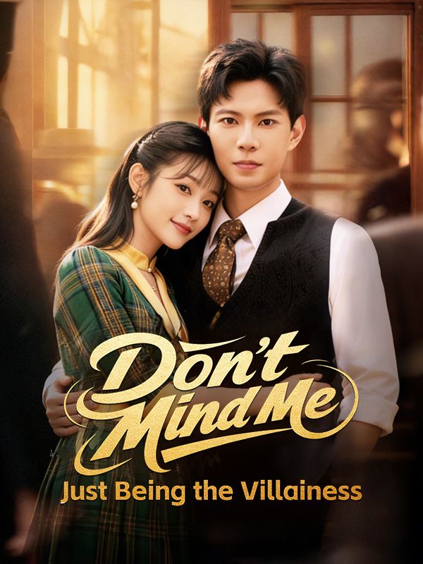 Don't Mind Me, Just Being the Villainess