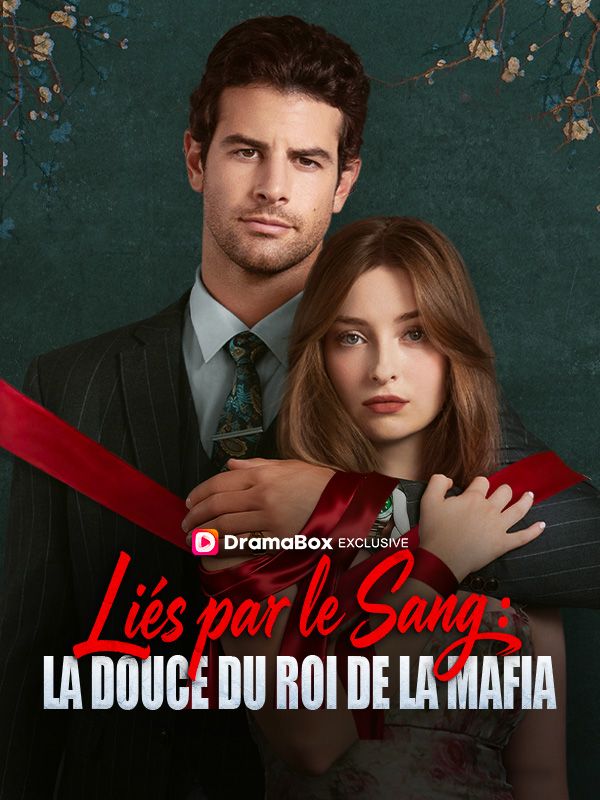 Liés par le Sang : La Douce du Roi de la Mafia