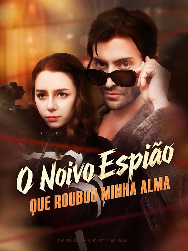 O Noivo Espião que Roubou Minha Alma