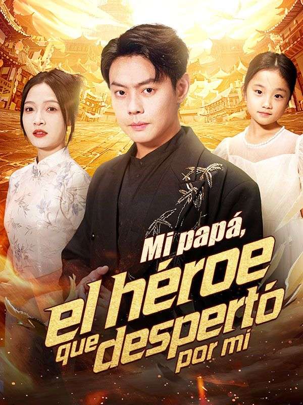 Mi papá, el héroe que despertó por mí