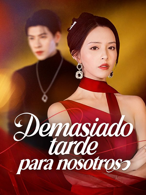 Demasiado tarde para nosotros