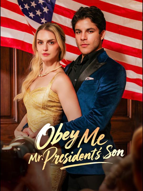 Obey Me, Mr. President's Son