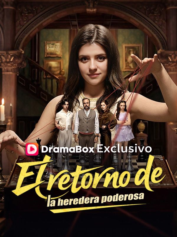 El retorno de la heredera poderosa