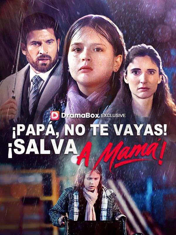 ¡Papá, no te vayas! ¡Salva a mamá!