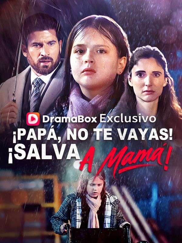 ¡Papá, no te vayas! ¡Salva a mamá!