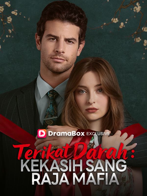 Terikat Darah: Kekasih Sang Raja Mafia