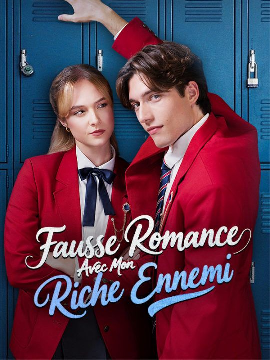 Fausse Romance Avec Mon Riche Ennemi ( Doublé )
