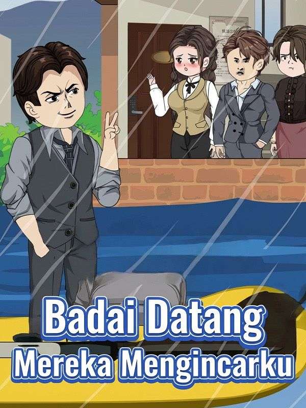 Badai Datang Mereka Mengincarku
