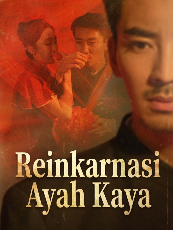 Reinkarnasi Ayah Kaya