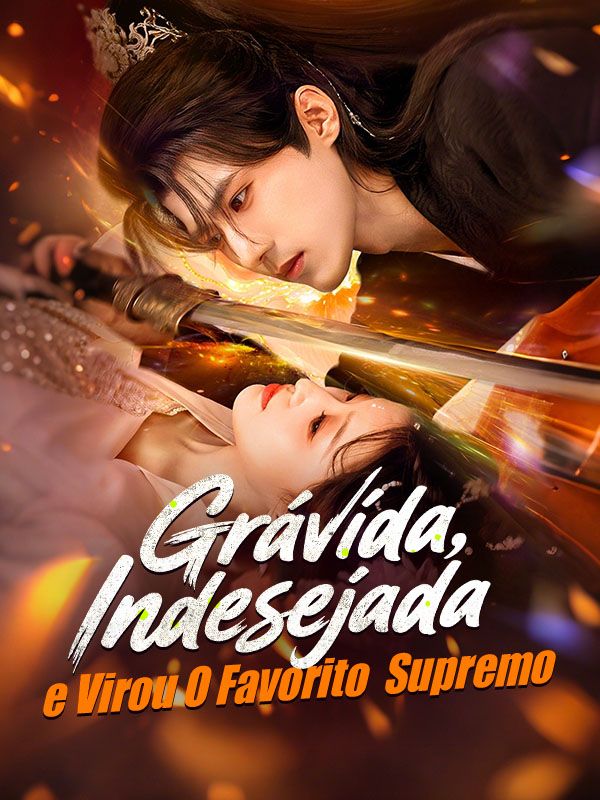 Grávida, Indesejada, e Virou O Favorito Supremo