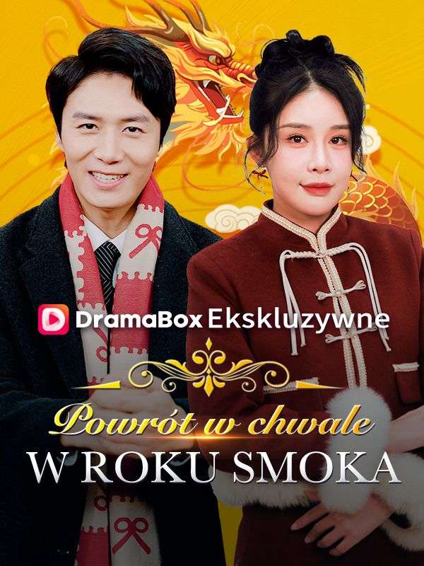 Powrót w chwale w Roku Smoka