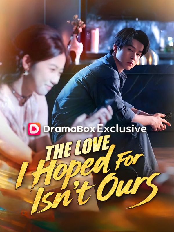 The Love I Hoped For Isn't Ours