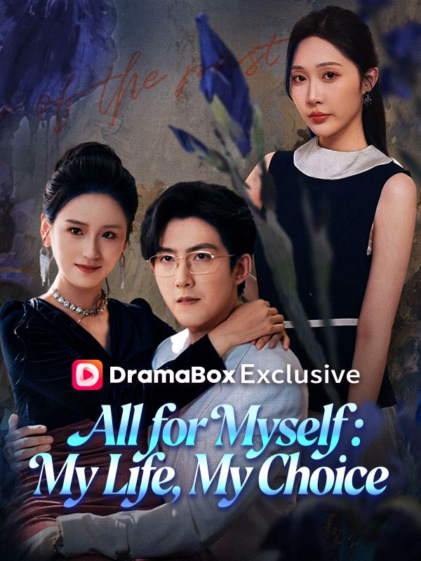 All for Myself: My Life, My Choice