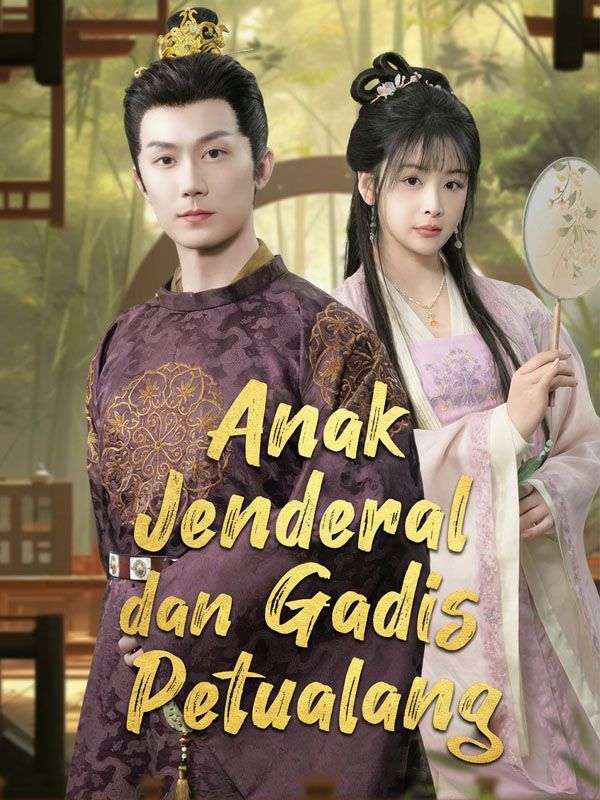 Anak Jenderal dan Gadis Petualang