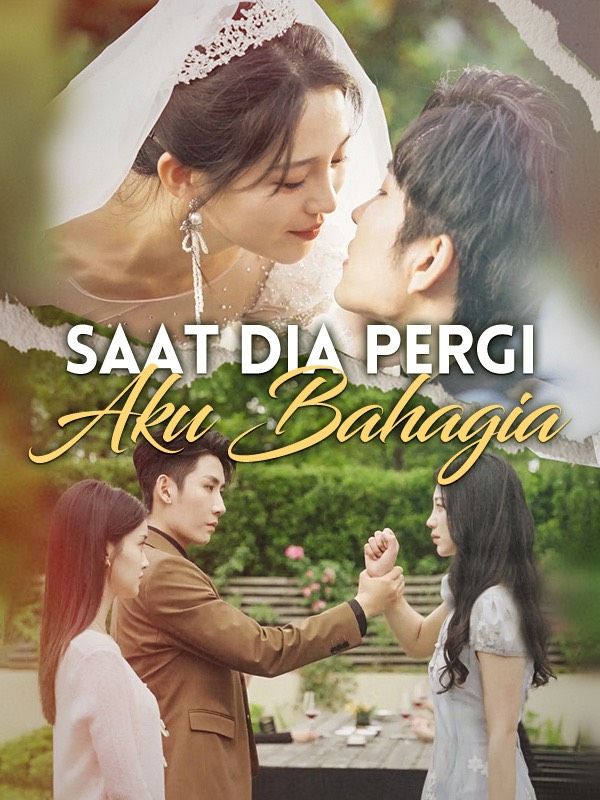Saat Dia Pergi Aku Bahagia
