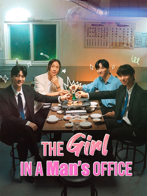 Chinese Drama The Girl in a Man’s Office with subtitles - poster