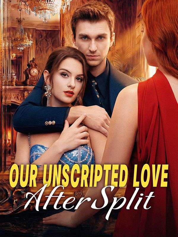 Our Unscripted Love After Split