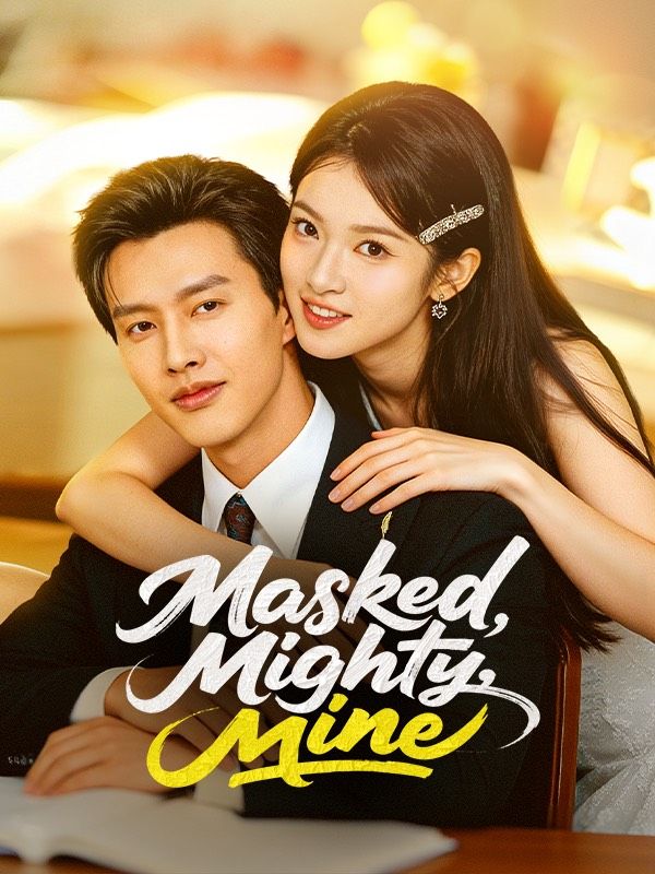 Masked, Mighty, Mine