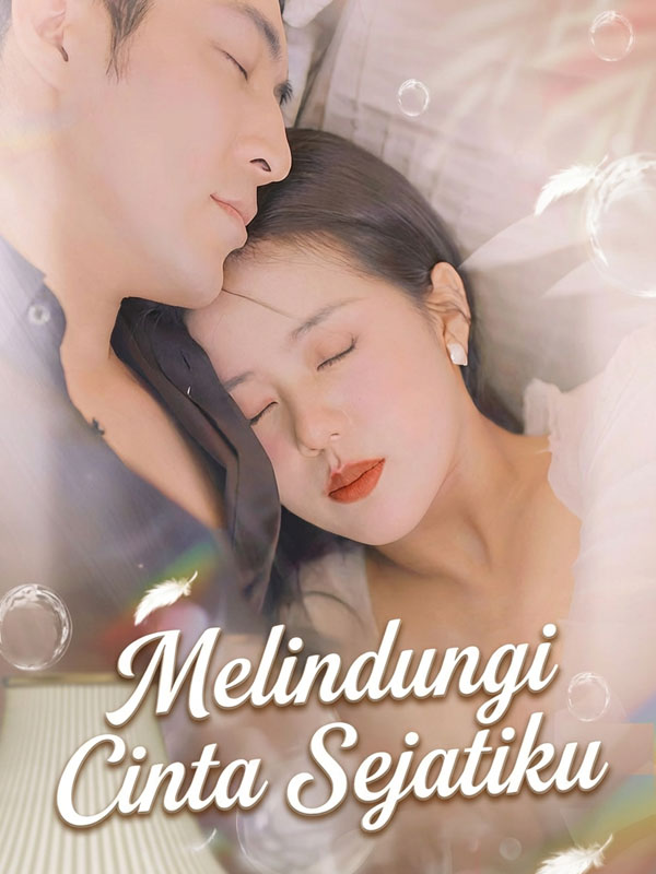Melindungi Cinta Sejatiku
