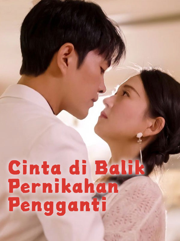 Cinta di Balik Pernikahan Pengganti