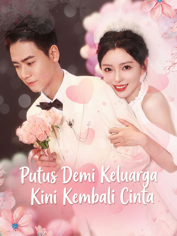Putus Demi Keluarga Kini Kembali Cinta