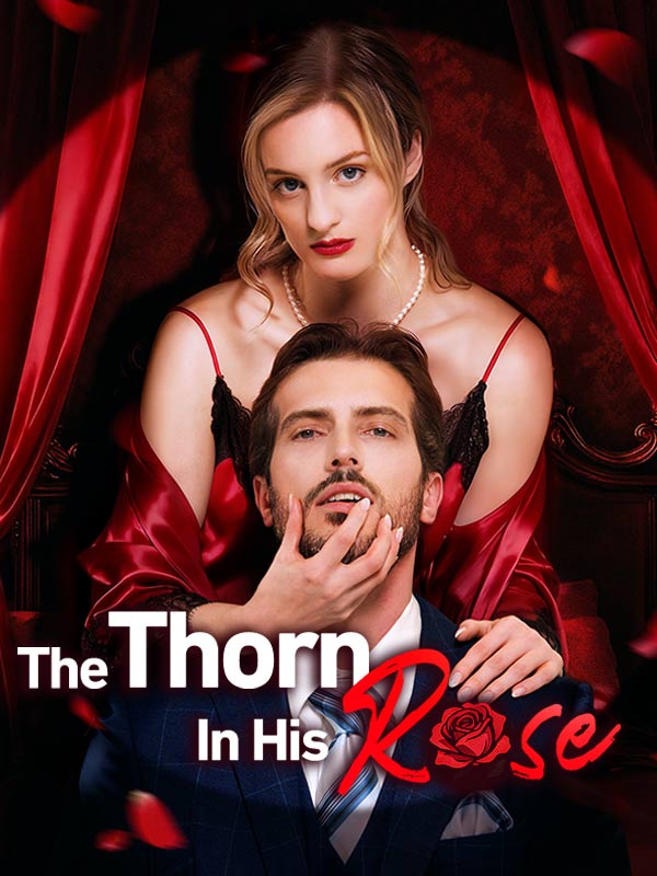 The Thorn in His Rose