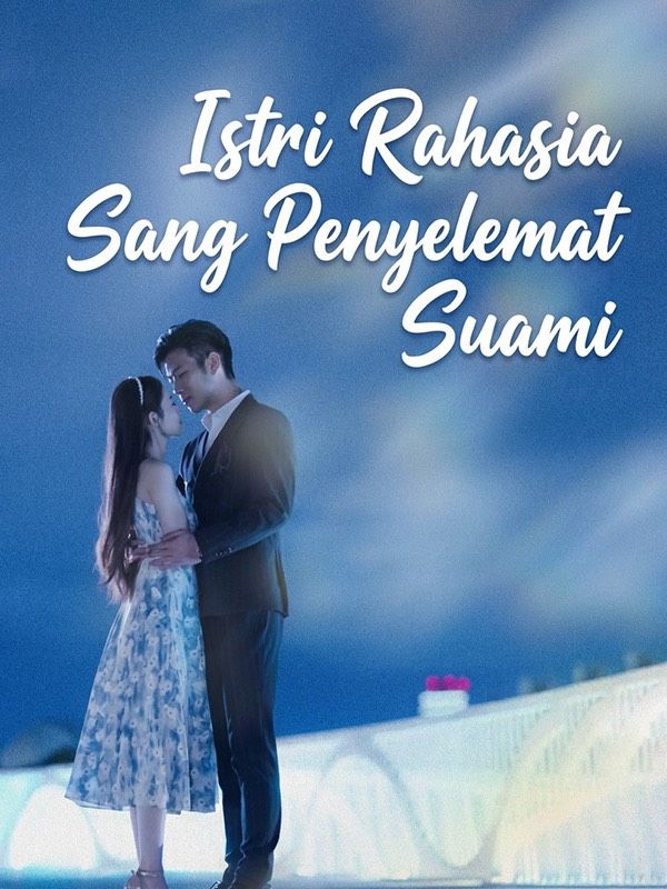 Istri Rahasia Sang Penyelemat Suami