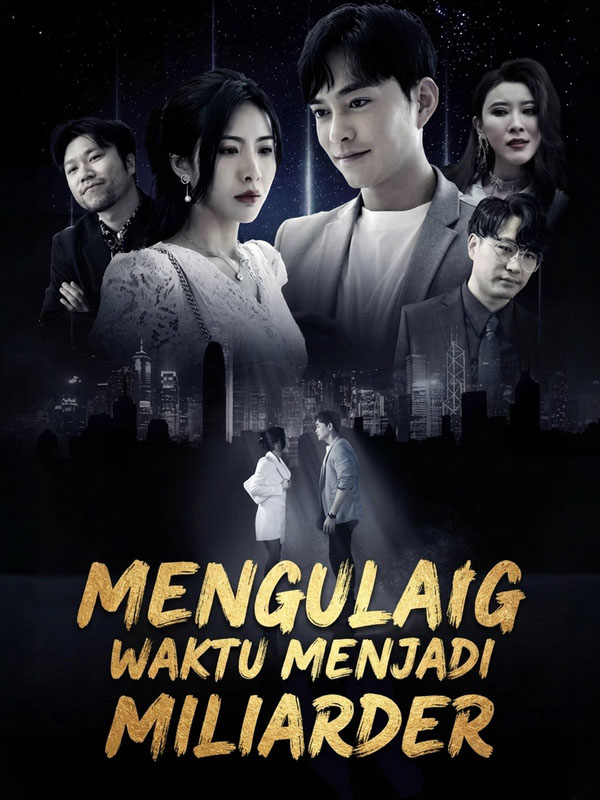 Mengulang Waktu Menjadi Miliarder