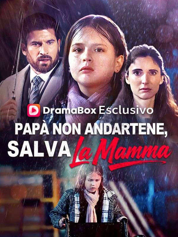 Papà Non Andartene, Salva la Mamma