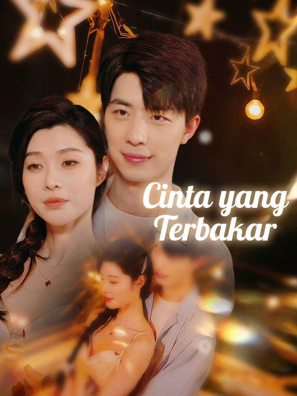 Cinta yang Terbakar Cinta yang Terbakar Chinese drama poster - Reelife