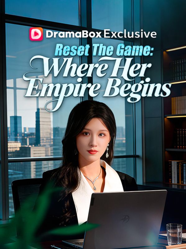 Reset The Game: Where Her Empire Begins