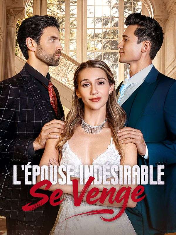 L'Épouse Indésirable Se Venge