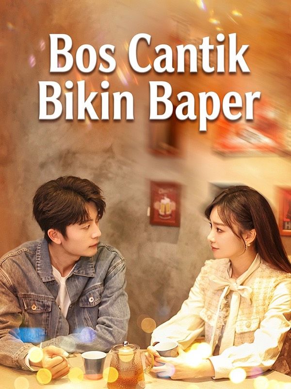 Bos Cantik Bikin Baper