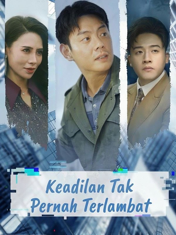 Keadilan Tak Pernah Terlambat